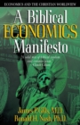 A Biblical Economics Manifesto : Economics and the Christian Worldview - Book
