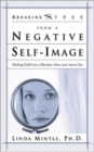 Breaking Free From A Negative Self Image - Book