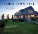 Homes Down East : Classic Maine Coastal Cottages and Town Houses - Book