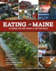 Eating in Maine : At Home, On the Town and on the Road - Book