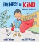 Henry is Kind : A Story of Mindfulness - Book