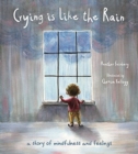 Crying is Like the Rain : A Story of Mindfulness and Feelings - Book
