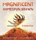 Magnificent Homespun Brown : A Celebration - Book