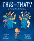 This or That : A Story about Choosing - Book