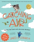 Catching Air : Taking the Leap with Gliding Animals - Book