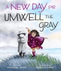 A New Day for Umwell the Gray - Book
