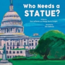 Who Needs a Statue? - Book