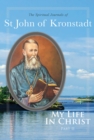 My Life in Christ : The Spiritual Journals of St John of Kronstadt, Part 2 - eBook