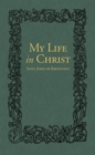 My Life in Christ : The Spiritual Journals of St John of Kronstadt - Book