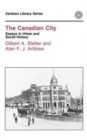 The Canadian City : Essays in Urban and Social History - Book