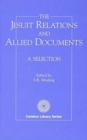 Jesuit Relations and Allied Documents : A Selection - Book