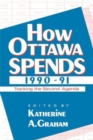 How Ottawa Spends, 1990-1991 : Tracking the Second Agenda - Book