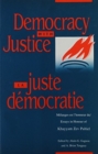 Democracy with Justice/La juste democratie : Melanges en l'honneur de/Essays in Honour of Khayyam Zev Paltiel - Book