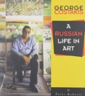George Costakis : A Russian Life in Art - Book
