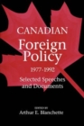 Canadian Foreign Policy, 1977-1992 : Selected Speeches and Documents - Book
