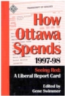 How Ottawa Spends, 1997-1998 : Seeing Red: A Liberal Report Card - Book