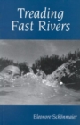 Treading Fast Rivers - Book