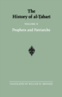 The History of al-Tabari Vol. 2 : Prophets and Patriarchs - Book