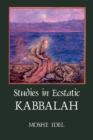Studies in Ecstatic Kabbalah - Book