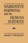 Narrative Knowing and the Human Sciences - Book