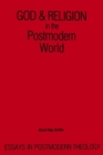 God and Religion in the Postmodern World : Essays in Postmodern Theology - Book