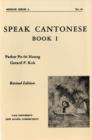 Speak Cantonese, Book One : Revised Edition - Book