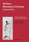 Written Standard Chinese, Volume One : A Beginning Reading Text for Modern Chinese - Book