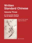 Written Standard Chinese, Volume Three : An Intermediate Reading Text for Modern Chinese - Book