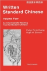 Written Standard Chinese, Volume Four : An Intermediate Reading Text for Modern Chinese - Book