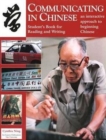 Communicating in Chinese: Reading and Writing : Student’s Book for Reading and Writing - Book