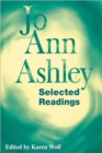 Jo Ann Ashley : Selected Readings - Book