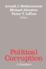 Political Corruption : A Handbook - Book