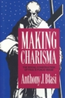 Making Charisma : Social Construction of Paul's Public Image - Book