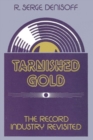 Tarnished Gold : Record Industry Revisited - Book