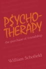 Psychotherapy : The Purchase of Friendship - Book
