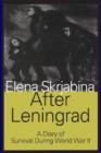 After Leningrad : A Diary of Survival During World War II - Book