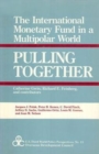 Pulling Together : Future of the International Monetary Fund in a Bipolar World - Book