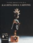 The Hopi Approach to the Art of Kachina Doll Carving - Book