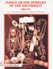 Indian Silver Jewelry of the Southwest: 1868-1930 - Book