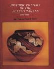 Historic Pottery of the Pueblo Indians : 1600-1880 - Book