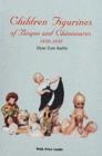 Children Figurines of Bisque and Chinawares, 1850-1950 - Book