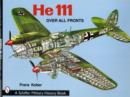 Heinkel He 111 : Over All Fronts - Book