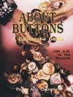 About Buttons : A Collector's Guide, 150 AD to the Present - Book