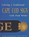 Carving a Traditional Cape Cod Sign - Book