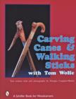 Carving Canes & Walking Sticks with Tom Wolfe - Book