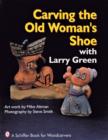Carving the Old Woman's Shoe with Larry Green - Book