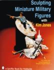 Sculpting Miniature Military Figures - Book