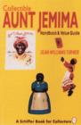 Collectible Aunt Jemima: Handbook and Value Guide - Book