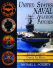 United States Navy Patches Series Vol I: Vol I: Aircraft Carriers/Carrier Air Wings, Support Establishments - Book