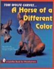 Tom Wolfe Carves A Horse of a Different Color - Book